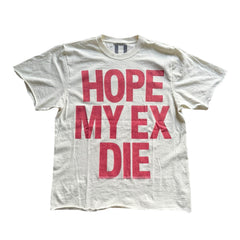 UNHINGED HOPE MY EX DIE TEE (OFF WHITE) - The Bar Boutique